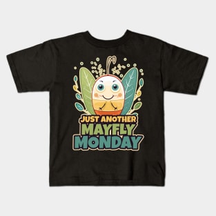 Just Another Mayfly Monday Cute Kawaii Design Kids T-Shirt